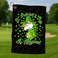 St. Patrick's Day Is Magical Golf Towel