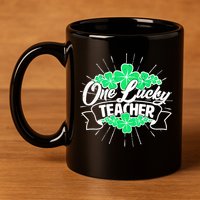 St. Patrick's Day One Lucky Teacher 11oz C Handle Ceramic Mug