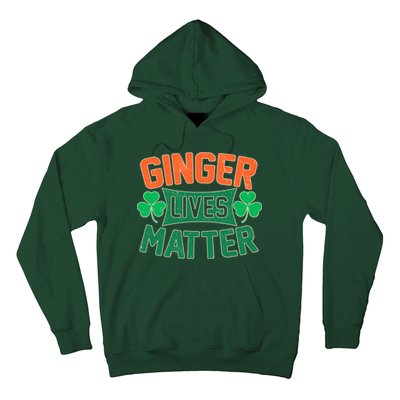 St Patricks Day - Ginger Lives Matter Hoodie