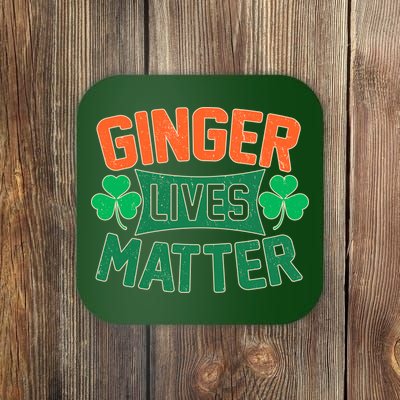 St Patricks Day - Ginger Lives Matter Coaster