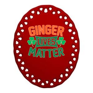 St Patricks Day - Ginger Lives Matter Ceramic Oval Ornament