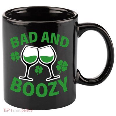St Patrick's Day Bad and Boozy 11oz C Handle Ceramic Mug