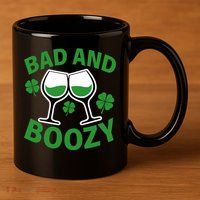 St Patrick's Day Bad and Boozy 11oz C Handle Ceramic Mug