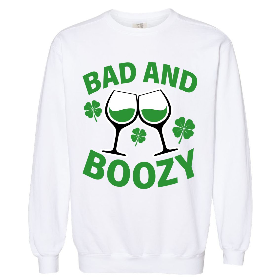 St Patrick's Day Bad and Boozy Garment-Dyed Sweatshirt
