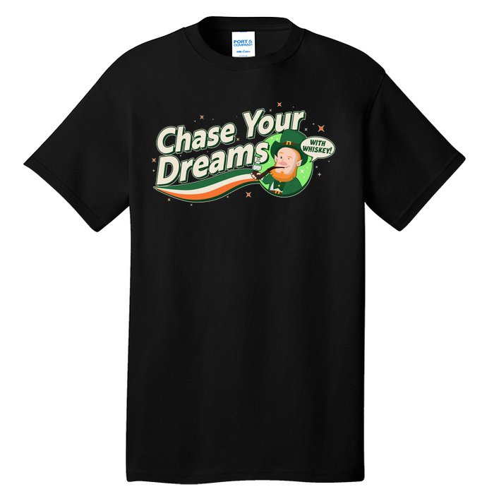 St Patrick's Day Chase Your Dreams With Whiskey Tall T-Shirt