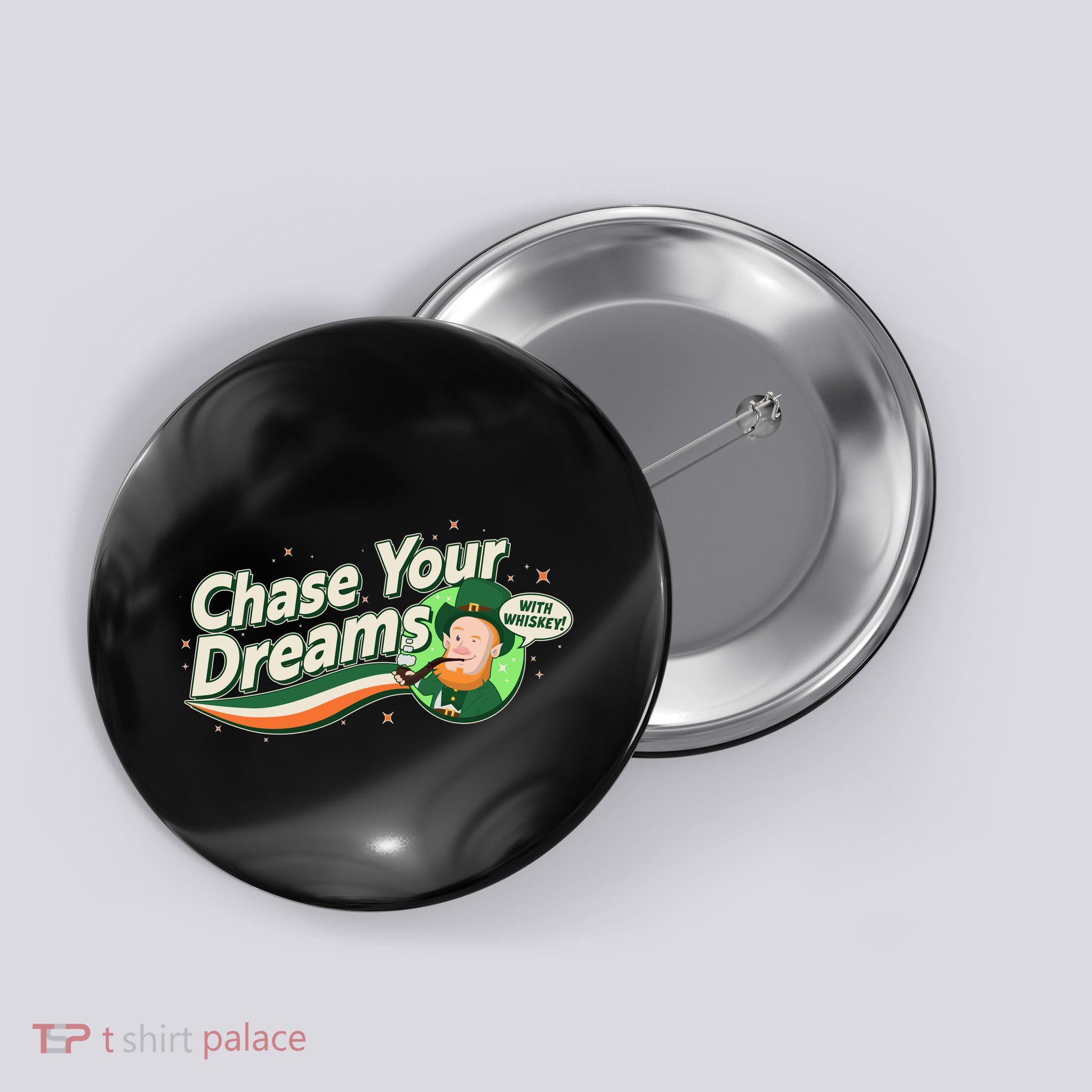 St Patrick's Day Chase Your Dreams With Whiskey Button