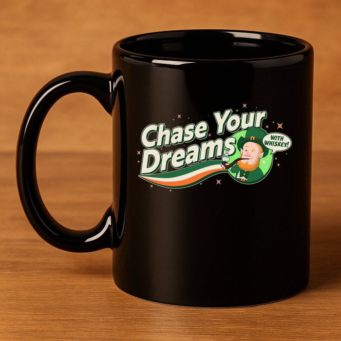 St Patrick's Day Chase Your Dreams With Whiskey 11oz C Handle Ceramic Mug