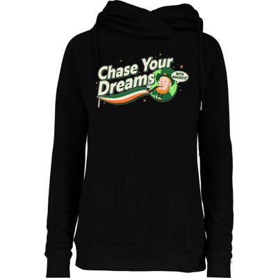 St Patrick's Day Chase Your Dreams With Whiskey Womens Funnel Neck Pullover Hood