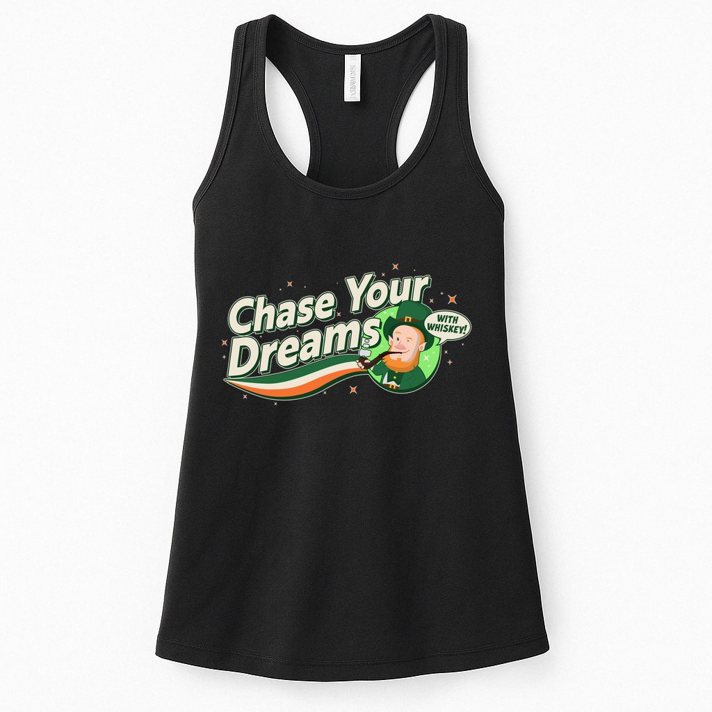 St Patrick's Day Chase Your Dreams With Whiskey Womens Tank Top