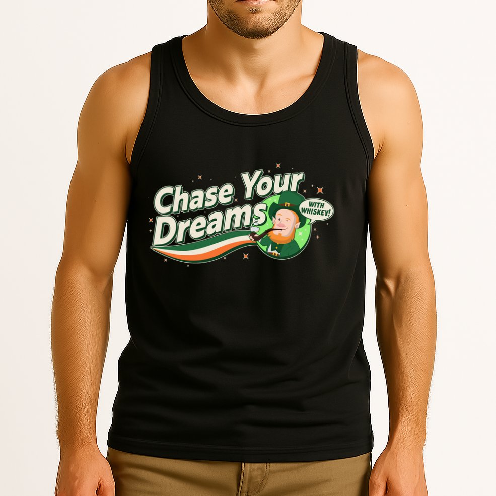 St Patrick's Day Chase Your Dreams With Whiskey Tank Top