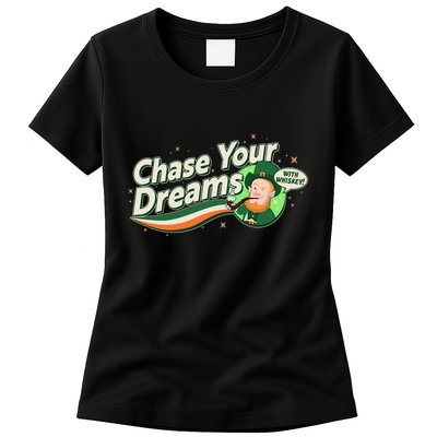 St Patrick's Day Chase Your Dreams With Whiskey Womens T-Shirt