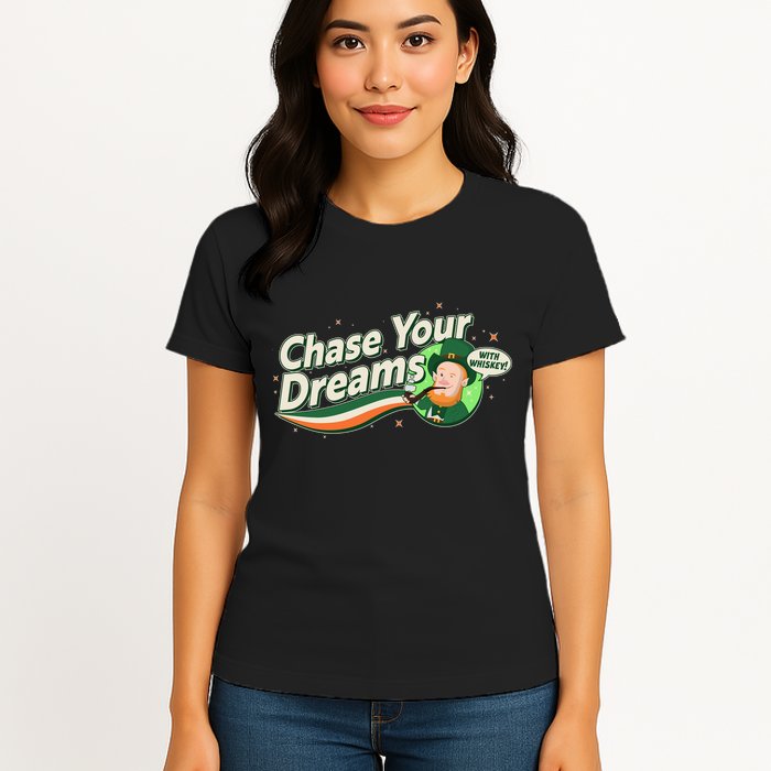 St Patrick's Day Chase Your Dreams With Whiskey Womens T-Shirt
