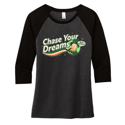 St Patrick's Day Chase Your Dreams With Whiskey Women's Tri-Blend 3/4-Sleeve Raglan Shirt