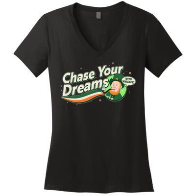 St Patrick's Day Chase Your Dreams With Whiskey Women's V-Neck T-Shirt