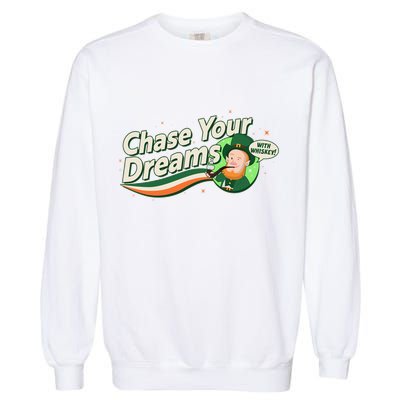 St Patrick's Day Chase Your Dreams With Whiskey Garment-Dyed Sweatshirt