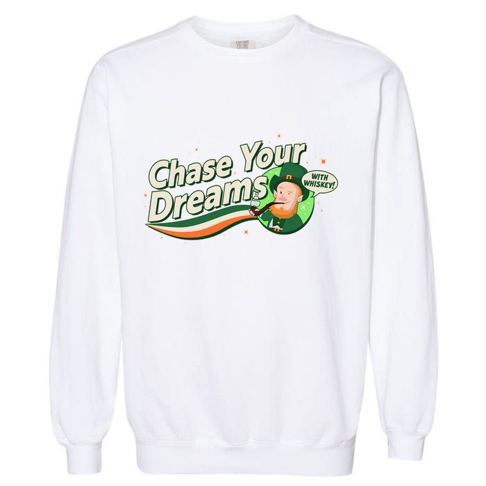 St Patrick's Day Chase Your Dreams With Whiskey Garment-Dyed Sweatshirt