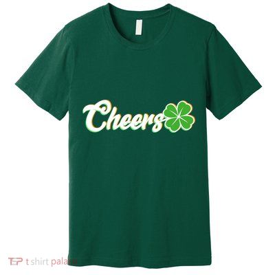 St Patrick's Day Cheers Clover Premium T-Shirt