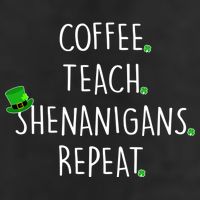 St Patrick's Day Coffee Teach Shenanigans Repeat Cool Comfort Performance Bucket Hat