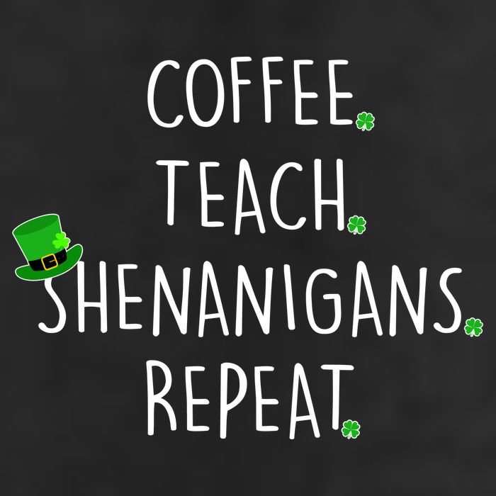 St Patrick's Day Coffee Teach Shenanigans Repeat Garment-Dyed Fleece Hoodie