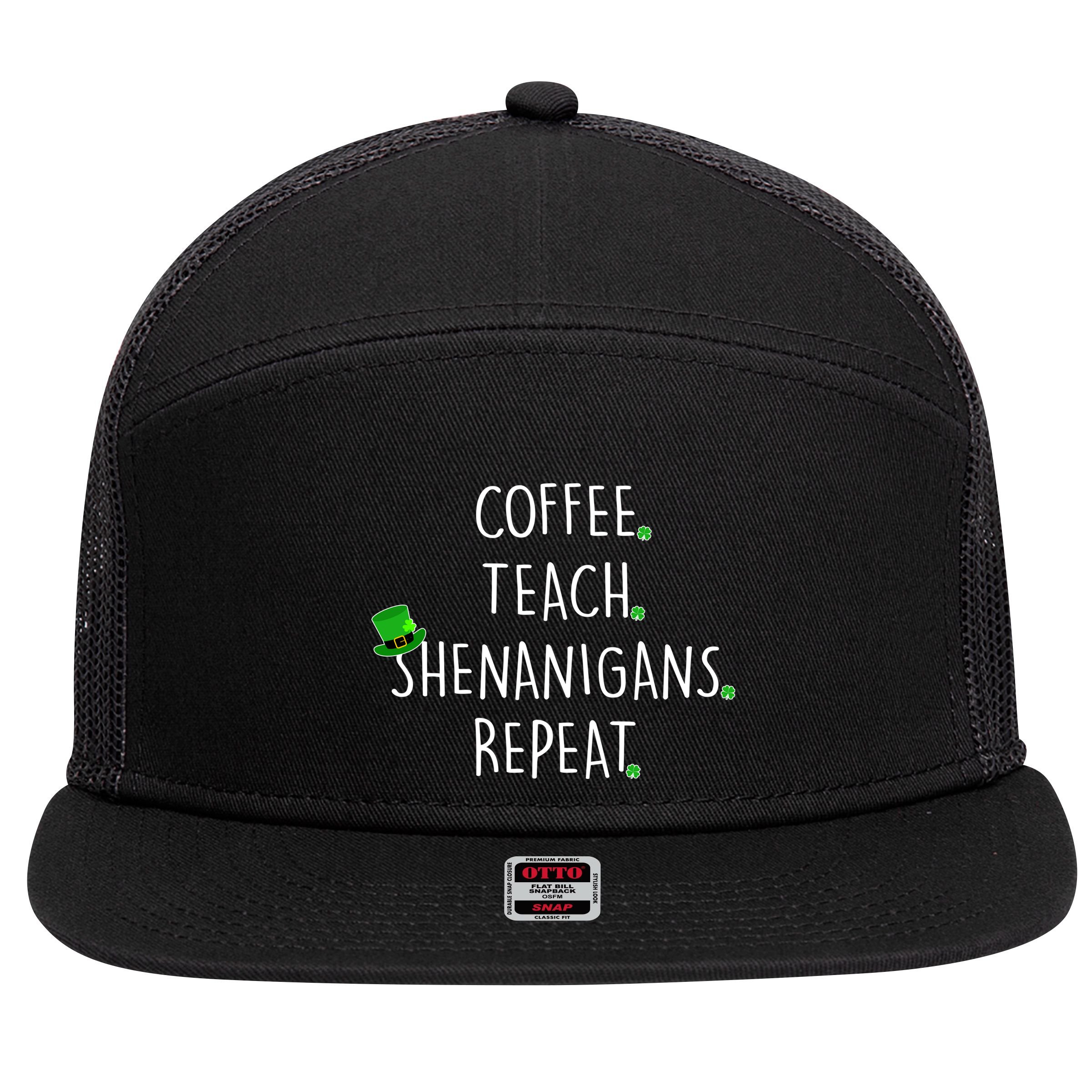 St Patrick's Day Coffee Teach Shenanigans Repeat 7 Panel Mesh Trucker Snapback Hat