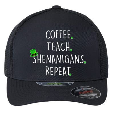 St Patrick's Day Coffee Teach Shenanigans Repeat Flexfit Unipanel Trucker Cap