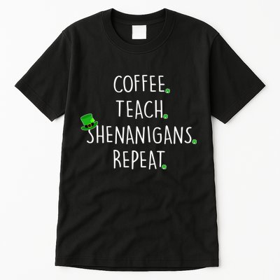 St Patrick's Day Coffee Teach Shenanigans Repeat Tall T-Shirt