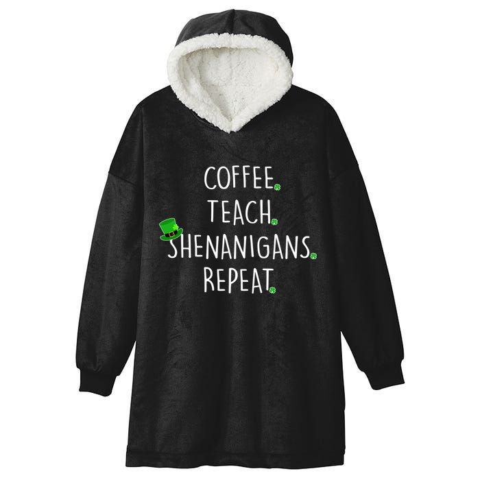 St Patrick's Day Coffee Teach Shenanigans Repeat Hooded Wearable Blanket