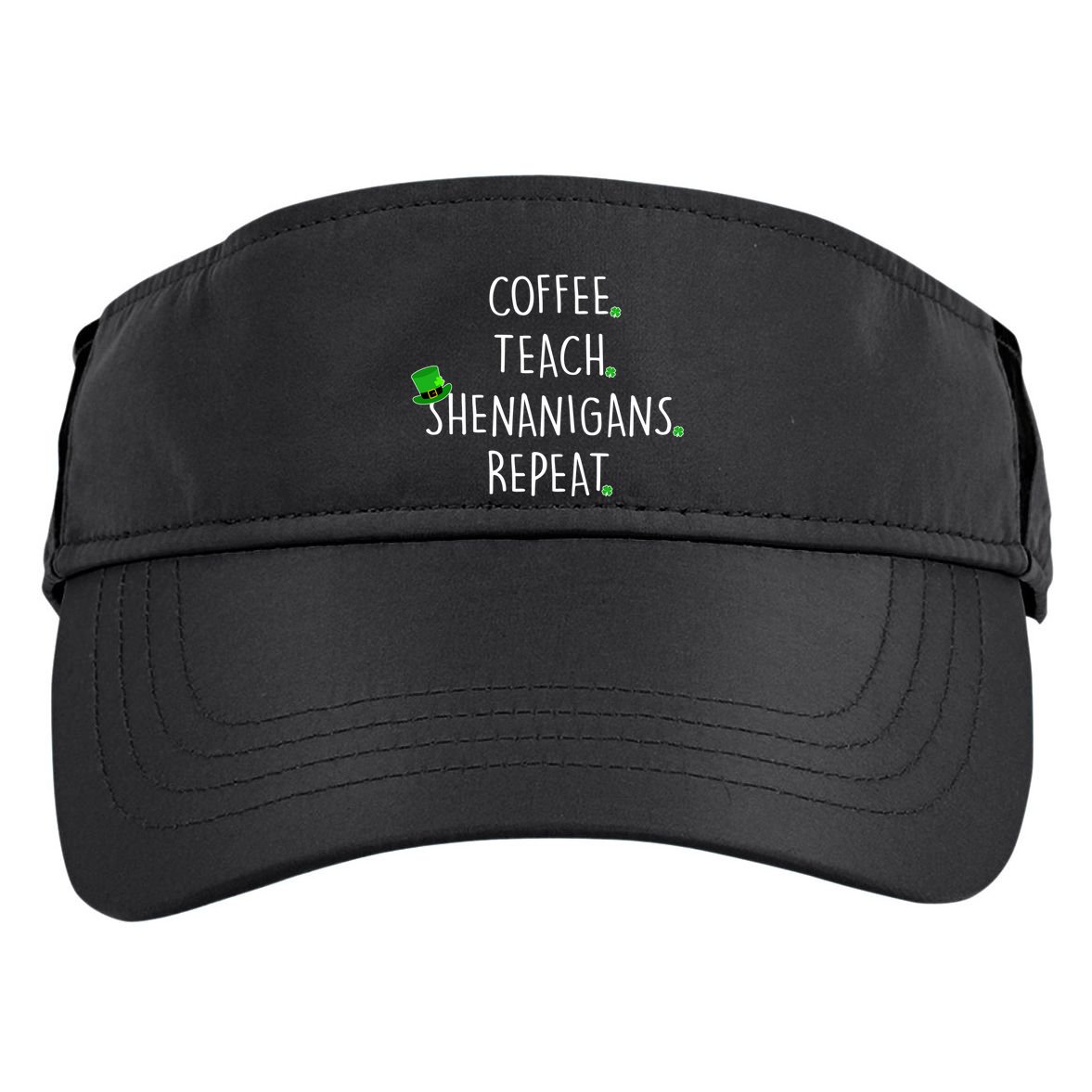 St Patrick's Day Coffee Teach Shenanigans Repeat Adult Drive Performance Visor