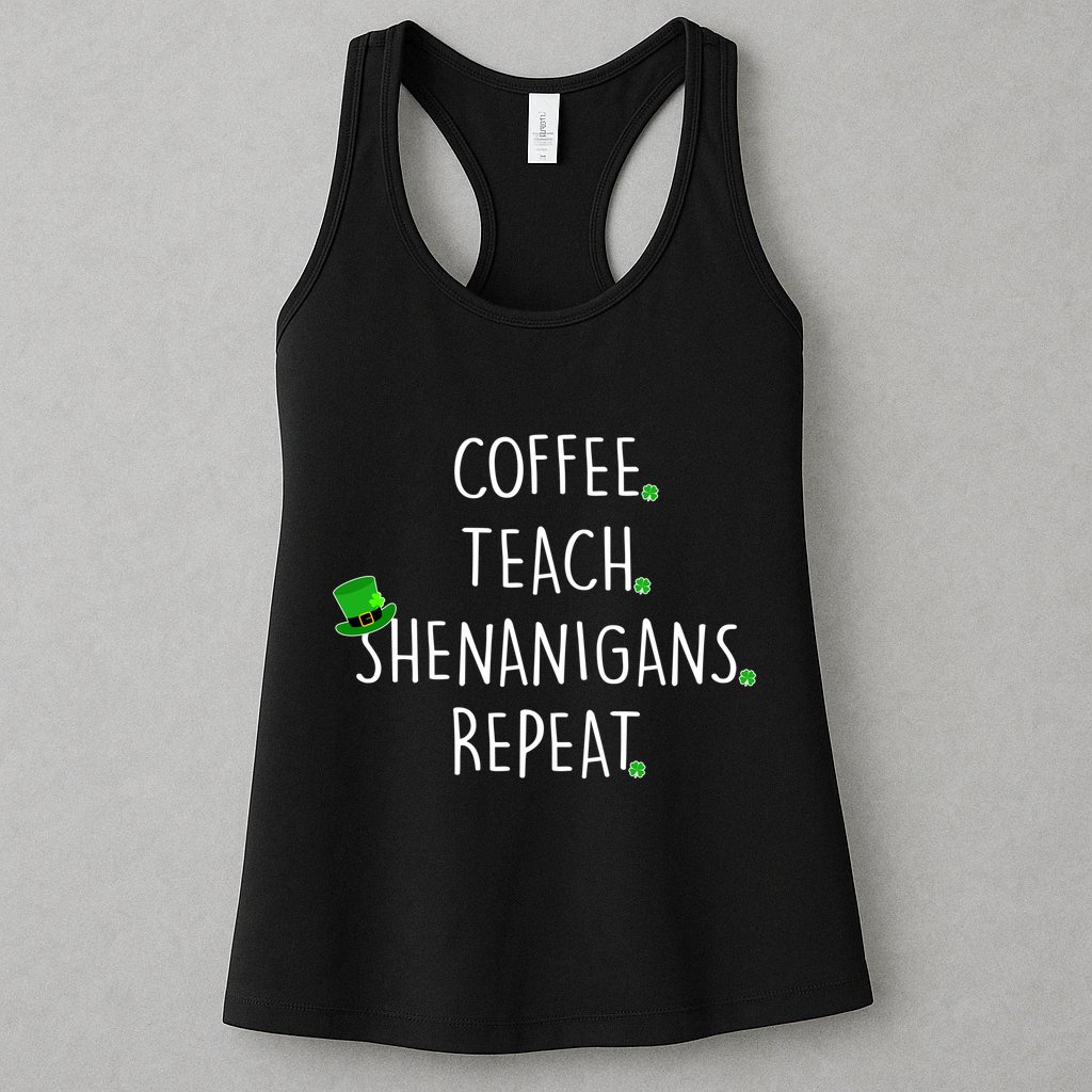 St Patrick's Day Coffee Teach Shenanigans Repeat Womens Tank Top