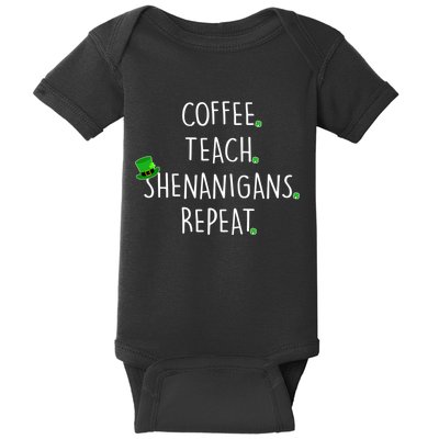 St Patrick's Day Coffee Teach Shenanigans Repeat Baby Bodysuit