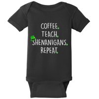St Patrick's Day Coffee Teach Shenanigans Repeat Baby Bodysuit