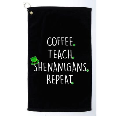 St Patrick's Day Coffee Teach Shenanigans Repeat Golf Towel