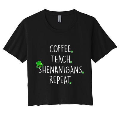 St Patrick's Day Coffee Teach Shenanigans Repeat Crop Top