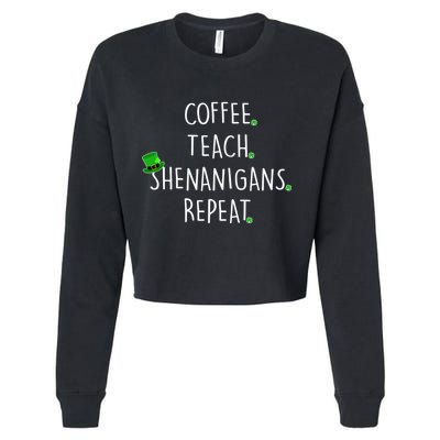 St Patrick's Day Coffee Teach Shenanigans Repeat Cropped Pullover Crew