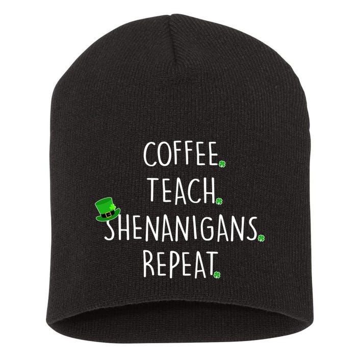 St Patrick's Day Coffee Teach Shenanigans Repeat Short Acrylic Beanie