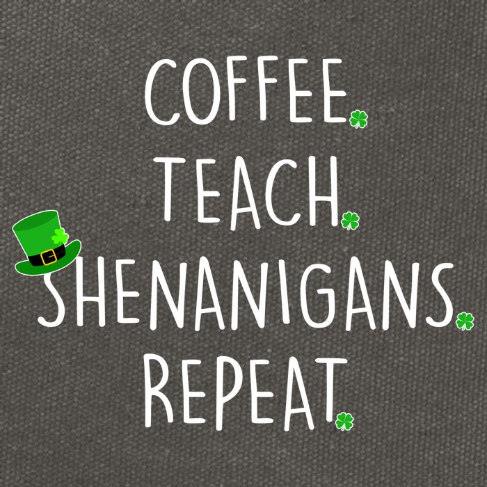 St Patrick's Day Coffee Teach Shenanigans Repeat Cotton Canvas Backpack