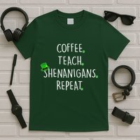 St Patrick's Day Coffee Teach Shenanigans Repeat T-Shirt