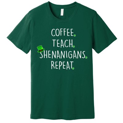 St Patrick's Day Coffee Teach Shenanigans Repeat Premium T-Shirt