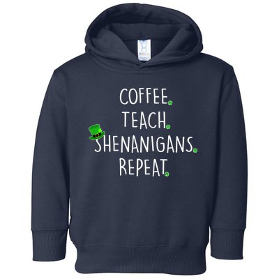 St Patrick's Day Coffee Teach Shenanigans Repeat Toddler Hoodie