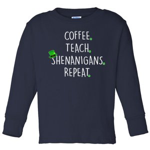 St Patrick's Day Coffee Teach Shenanigans Repeat Toddler Long Sleeve Shirt