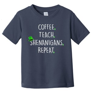 St Patrick's Day Coffee Teach Shenanigans Repeat Toddler T-Shirt