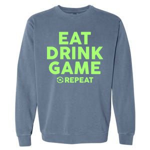 St Patrick's Day Eat Drink Game Repeat Garment-Dyed Sweatshirt