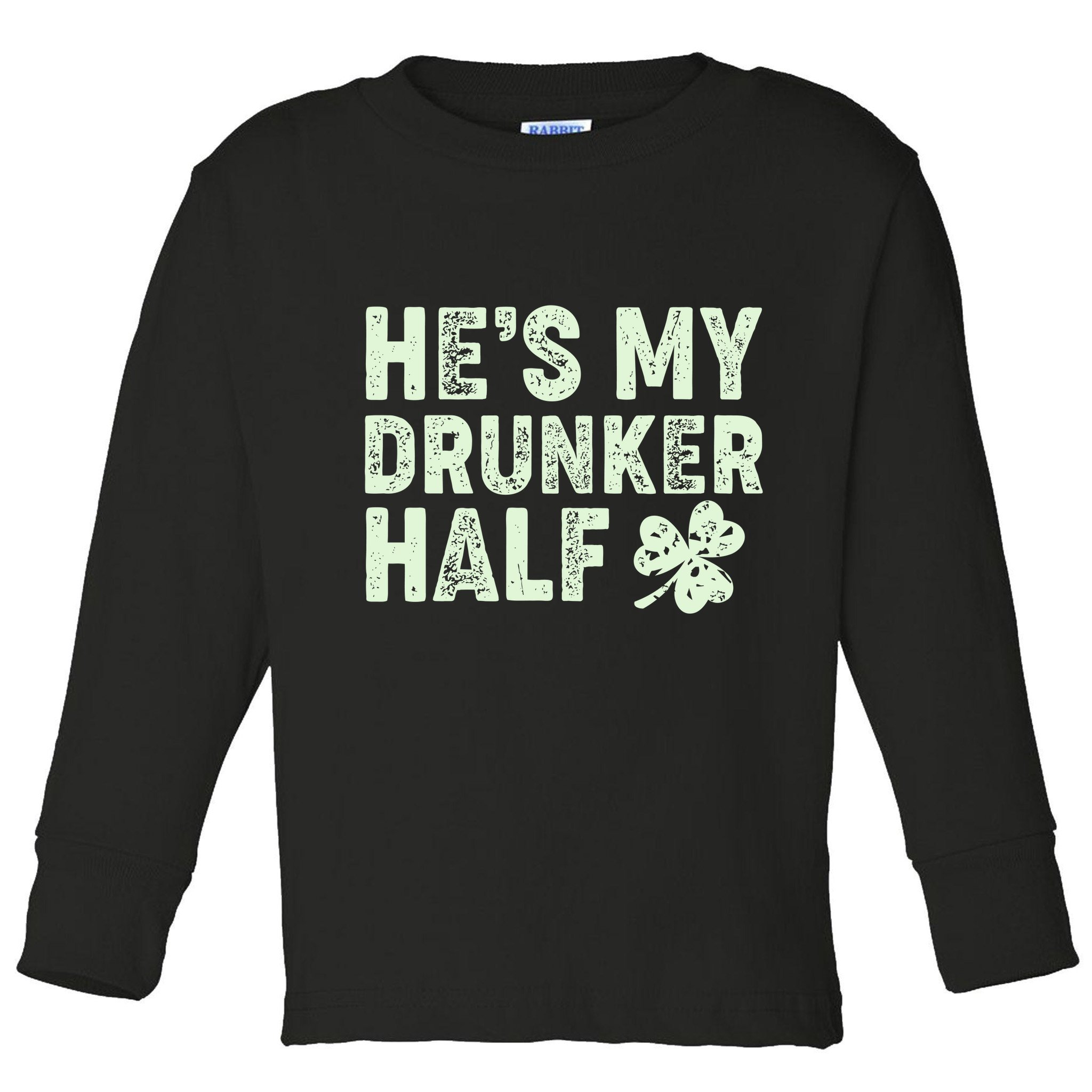 St Patrick's Day He's My Drunker Half Matching Couple's Toddler Long Sleeve Shirt