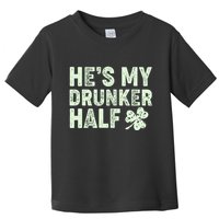 St Patrick's Day He's My Drunker Half Matching Couple's Toddler T-Shirt