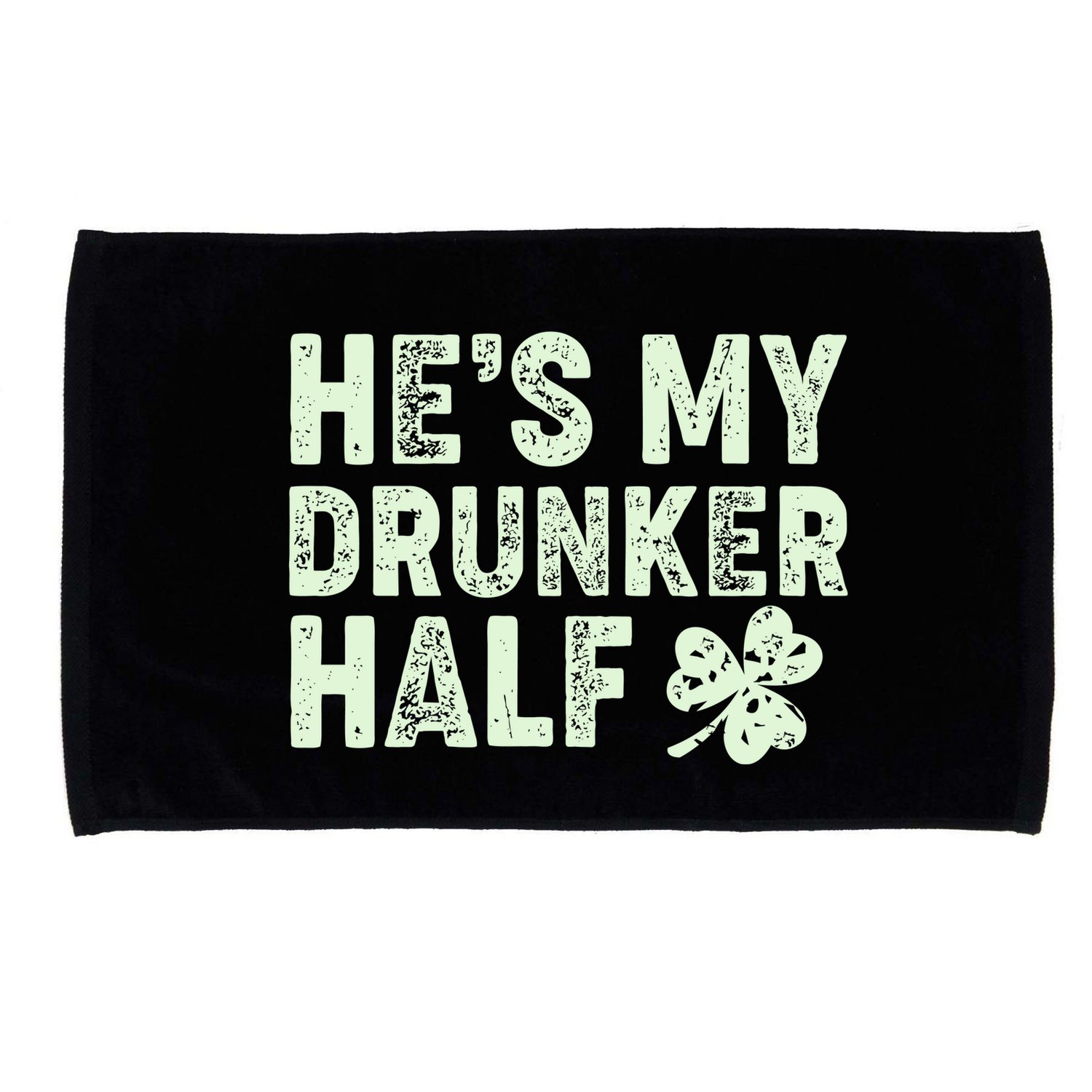 St Patrick's Day He's My Drunker Half Matching Couple's Microfiber Hand Towel