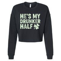 St Patrick's Day He's My Drunker Half Matching Couple's Cropped Pullover Crew