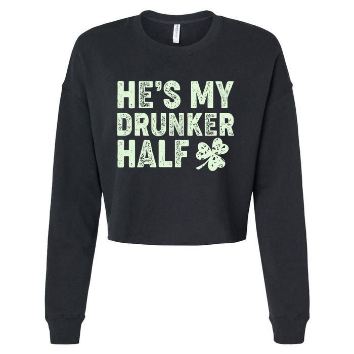 St Patrick's Day He's My Drunker Half Matching Couple's Cropped Pullover Crew