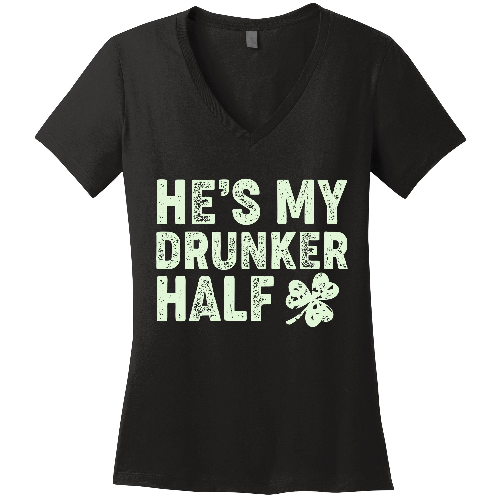St Patrick's Day He's My Drunker Half Matching Couple's Women's V-Neck T-Shirt
