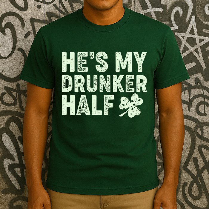 St Patrick's Day He's My Drunker Half Matching Couple's T-Shirt