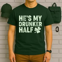St Patrick's Day He's My Drunker Half Matching Couple's T-Shirt